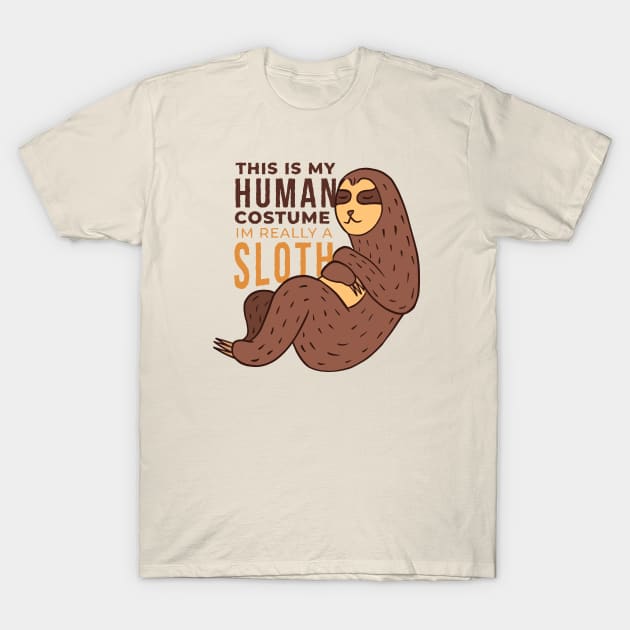 Human Sloth Quote T-Shirt by Safdesignx